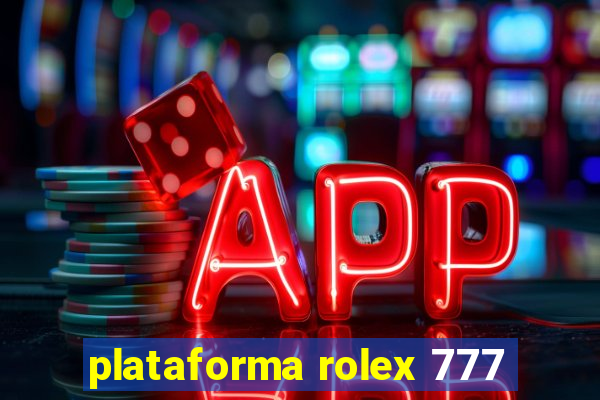 plataforma rolex 777